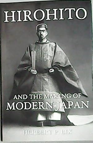 Seller image for Hirohito and the Making of Modern Japan. for sale by Librera y Editorial Renacimiento, S.A.