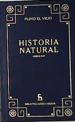 Imagen del vendedor de Historia Natural Libros II IV. a la venta por Librera y Editorial Renacimiento, S.A.