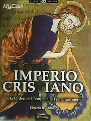 Bild des Verkufers fr El otro Imperio Cristiano. De La Orden Del Temple A La Francmasonera. zum Verkauf von Librera y Editorial Renacimiento, S.A.