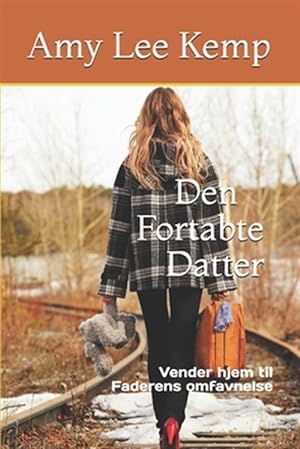 Seller image for Den Fortabte Datter, Vender Hjem Til Faderens Omfavnelse -Language: danish for sale by GreatBookPrices