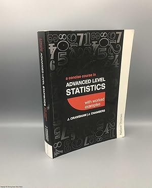 Seller image for A Concise Course in Advanced Level Statistics for sale by 84 Charing Cross Road Books, IOBA