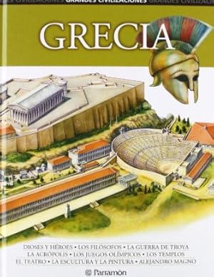 Seller image for Grecia. Dioses y hroes. Los filsofos. La guerra de Troya. La Acrpolis. Los juegos olmpicos. Los templos. El teatro. la escultura y la pintura. Alejandro Magno. for sale by Librera y Editorial Renacimiento, S.A.