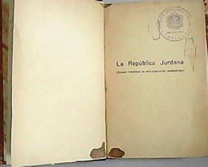 Seller image for La Repblica Jurdana. Novela romntica de estructuracin enchufcola. for sale by Librera y Editorial Renacimiento, S.A.