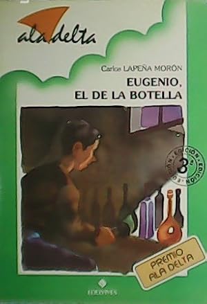 Seller image for Eugenio, el de la botella. Premio Ala Delta 1998. Ilustrado por Manuel Uba. for sale by Librera y Editorial Renacimiento, S.A.