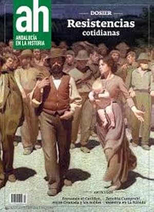 Bild des Verkufers fr REVISTA AH, ANDALUCA EN LA HISTORIA. N 52. Ao XIV. ABRIL-JUNIO 2016. Dosier: Resistencias cotidianas. Artculos: Fernando el Catlico, entre Granada y los nobles. Zenobia Camprub, maestra en La Rbida. Colaboradores: Juan J. Iglesias Rodrguez, Manuel Pea Daz, Sofa Rodrguez Lpez, Miguel ngel Del Arco Blanco, Alberto Carrillo-Linares, Carlos A. Font Gavira, Jos A Gonzlez Alcantud, Emilia Corts Ibez, Marcial Snchez Mosquera, Juan Luis Rubio Mayoral zum Verkauf von Librera y Editorial Renacimiento, S.A.