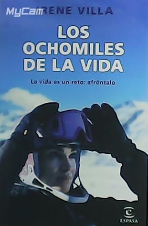 Imagen del vendedor de Los ochomiles de la vida. La vida es un reto: afrntalo. a la venta por Librera y Editorial Renacimiento, S.A.
