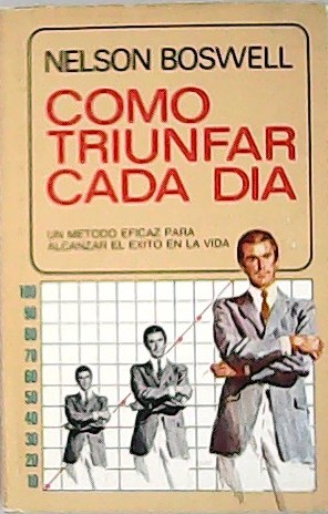 Imagen del vendedor de Cmo triunfar cada da. Traduccin de Jos Mara Pomares. a la venta por Librera y Editorial Renacimiento, S.A.