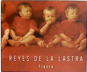 Seller image for Reyes de la Lastra. Figura. for sale by Librera y Editorial Renacimiento, S.A.