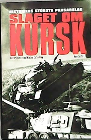 Seller image for Slaget om Kursk. Historiens strsta pansarslag. for sale by Librera y Editorial Renacimiento, S.A.