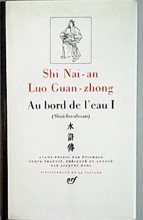 Imagen del vendedor de Au bord de l'eau I. Avant-propos para tiemble texte traduit, prsente et annot par Jacques Dars. a la venta por Librera y Editorial Renacimiento, S.A.