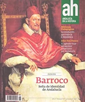 Imagen del vendedor de REVISTA AH, ANDALUCA EN LA HISTORIA. N 18. Ao V. NOVIEMBRE 2007. Dosier: El Barroco, sea de identidad de Andaluca. Misiones Pedaggicas: La revolucin que trajo la II Repblica. John Dos Passos: El agitado viaje del escritor americano por Andaluca. Colaboradores: Antonio Bonet Correa, Antonio Parejo, Vctor Heredia Flores, Enrique Soria Mesa, Manuel Vaca Dueas, Antonio Aguilar Escobar, Antonio Rivero Taravillo, Eva Daz Prez, Ana M Mrquez Alcntara y Juan Eslava Galn. a la venta por Librera y Editorial Renacimiento, S.A.