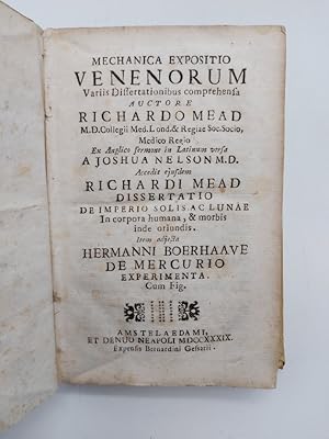 Mechanica expositio venenorum variis dissertationibus comprehensa. ex anglico sermone in latinum ...