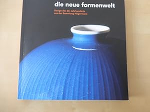 - Die neue Formenwelt. Design des 20. Jahrhunderts aus der Sammlung Högermann. Katalog zur Ausste...
