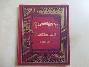 - Frankfurt a.M. Palmengarten. - Leporello-Album mit 12 Blatt mit 21 Ansichten in Photo-Lithographie
