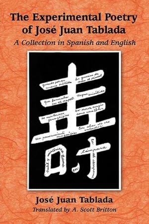 Imagen del vendedor de Experimental Poetry of Jose Juan Tablada : A Collection in Spanish and English a la venta por GreatBookPrices