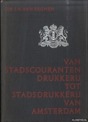 Imagen del vendedor de Van Stadscouranten Drukkerij tot Stadsdrukkerij van Amsterdam a la venta por Klondyke