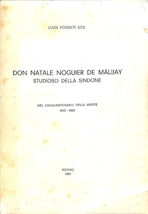Don Natale Noguier del Malijay studioso della Sindone nel cinquantenario della morte 1930-1980