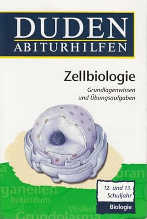 Bild des Verkufers fr Duden Abiturhilfen ~ Zellbiologie - Grundlagenwissen und bungsaufgaben aus der Zellbiologie : 12. und 13. Schuljahr. zum Verkauf von TF-Versandhandel - Preise inkl. MwSt.