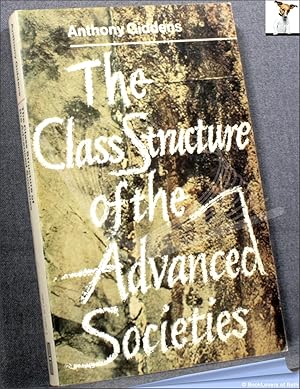 Seller image for The Class Structure of the Advanced Societies for sale by BookLovers of Bath