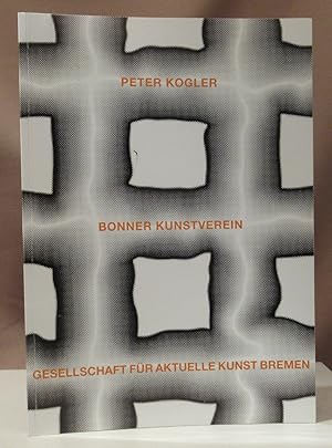 Ausstellungskatalog. Bonner Kunstverein und Gesellschaft für aktuelle Kunst Bremen.