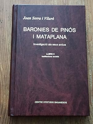 BARONIES DE PINÓS I MATAPLANA (Llibre II) :Intitucions socials