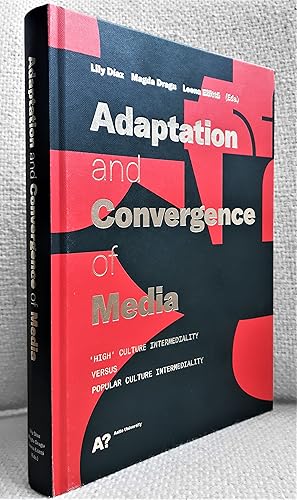 Immagine del venditore per Adaptation and Convergence of Media. "High" culture intermediality versus popular culture intermediality venduto da Versand-Antiquariat Dr. Gregor Gumpert