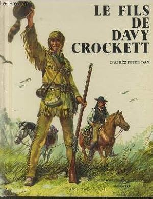 Image du vendeur pour Le fils de Davy Crockett (Collection : "Chefs-d'oeuvre pour les jeunes") mis en vente par Le-Livre