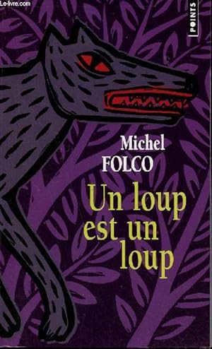 Image du vendeur pour Un loup est un loup - Roman - Collection Points n263. mis en vente par Le-Livre