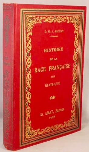 Histoire de la Race Francaise aux Etats-Unis.