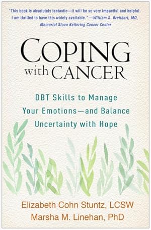 Bild des Verkufers fr Coping With Cancer : DBT Skills to Manage Your Emotions, and Balance Uncertainty With Hope zum Verkauf von GreatBookPrices