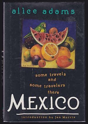 Mexico: Some Travels and Some Travelers There