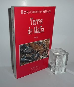 Seller image for Terres de Mafia. Essai. Collection le monde en marche. Paris. JC Latts. 1993. for sale by Mesnard - Comptoir du Livre Ancien