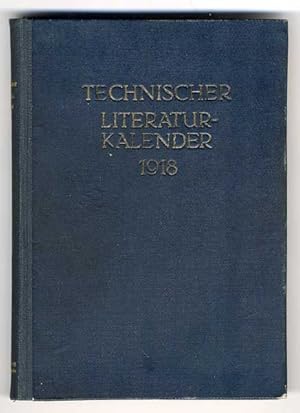 Technischer Literaturkalender 1918.