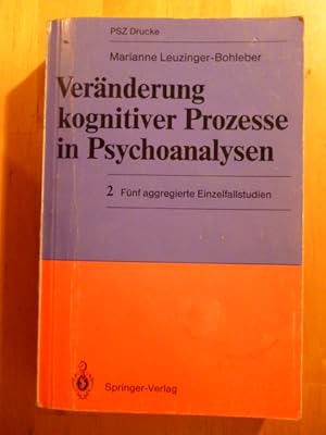 Veränderung kognitiver Prozesse in Psychoanalysen. Teil: 2. Fünf aggregierte Einzelfallstudien.