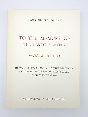 Seller image for To the Memory of the Martyr Fighters of the Warsaw Ghetto: Thirty-Five Drawings by Maurice Mendjisky - An Unpublished Poem by Paul Eluard - A text by Vercors for sale by Riverrun Books & Manuscripts, ABAA