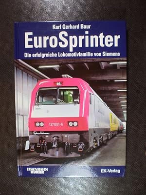 Immagine del venditore per EuroSprinter. Die erfolgreiche Lokomotivfamilie von Siemens venduto da Buchfink Das fahrende Antiquariat