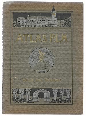 Valle del Ródano. Atlas P.L.M. 1900 Ferrocarriles de Paris-Lion- Mediterráneo