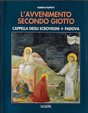 Bild des Verkufers fr L'avvenimento secondo Giotto Cappella degli Scrovegni Padova zum Verkauf von Biblioteca di Babele