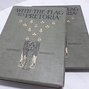 With the Flag to Pretoria : A History of the Boer War 1899-1900 (2 volumes)