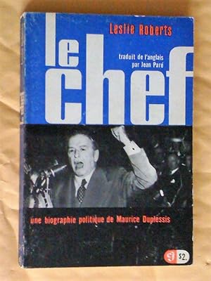 Le chef, une biographie politique de Maurice Duplessis