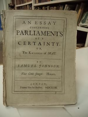 An Essay Concerning Parliaments at a Certainty, Or the Kalends of May