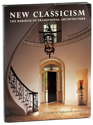 Bild des Verkufers fr New Classicism: The Rebirth of Traditional Architecture zum Verkauf von Kenneth Mallory Bookseller ABAA