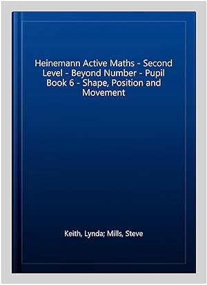 Immagine del venditore per Heinemann Active Maths - Second Level - Beyond Number - Pupil Book 6 - Shape, Position and Movement venduto da GreatBookPrices