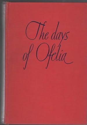 Seller image for THE DAYS OF OFELIA for sale by The Reading Well Bookstore