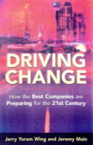 Seller image for Driving Change: How the Best Companies Are Preparing For the 21st Century for sale by Libro Co. Italia Srl