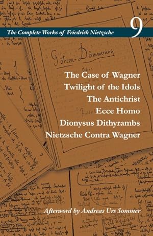 Seller image for Case of Wagner / Twilight of the Idols / the Antichrist / Ecce Homo / Dionysus Dithyrambs / Nietzsche Contra Wagner for sale by GreatBookPrices