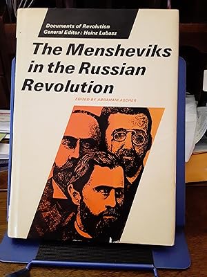 The Mensheviks in the Russian Revolution (Documents of Revolution)