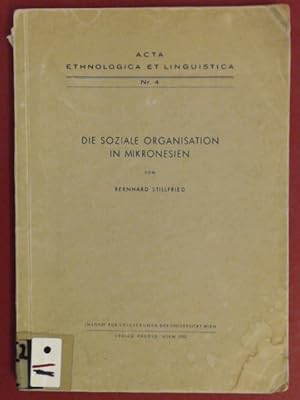 Die soziale Organisation in Mikronesien. Band 4 aus der Reihe "Acta ethnologica et linguistica".