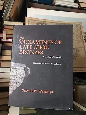 Imagen del vendedor de The Ornaments of Late Chou Bronzes, A method of Analysis, with Foreword by Alexander C. Soper a la venta por GoldBookShelf