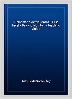 Image du vendeur pour Heinemann Active Maths - First Level - Beyond Number - Teaching Guide mis en vente par GreatBookPrices